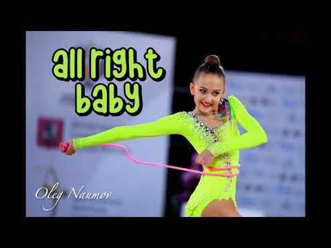 Rhythmic Gymnastics music With words - All Right Baby