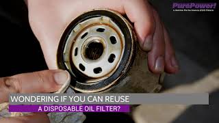 Can An Oil Filter Be Reused?