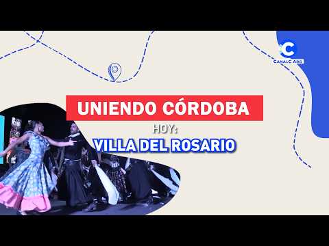 Uniendo Córdoba | Canal C Argentina desde Villa del Rosario