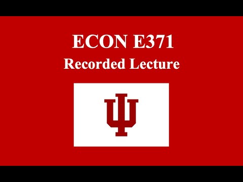 ECON E371 Recorded Lecture 9/5