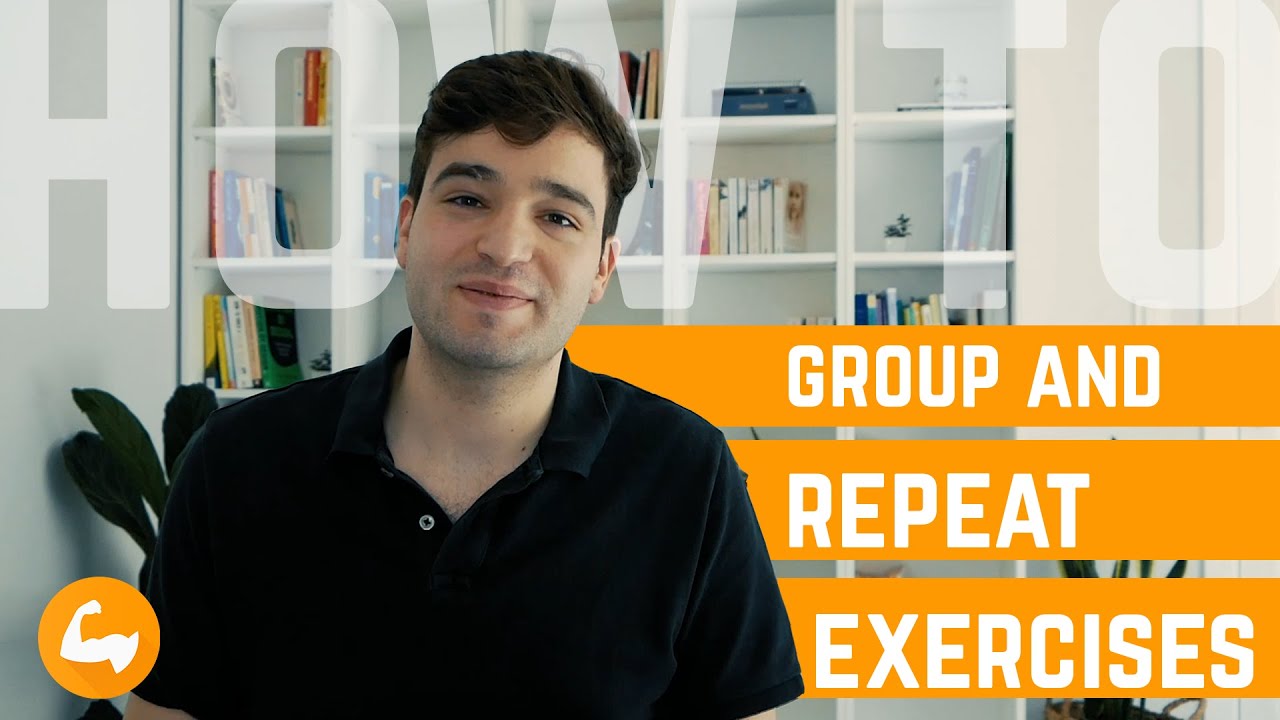 Grouping and Repeating Exercises