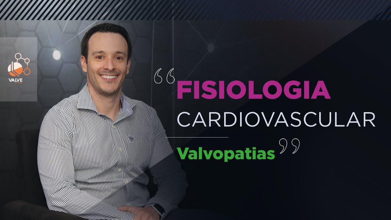 ValveBasics | Fisiologia nas Valvopatias