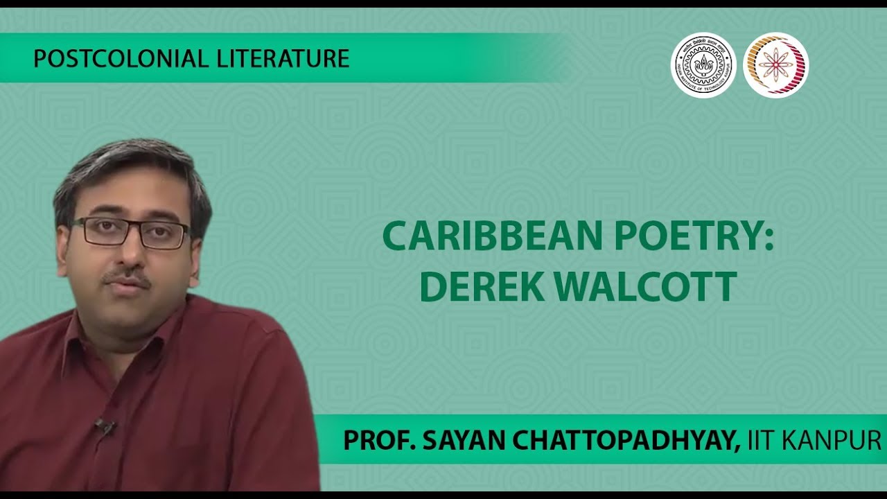 Lecture 15 -Caribbean Poetry: Derek Walcott