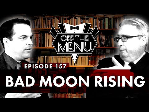 Off the Menu: Episode 157 - Bad Moon Rising