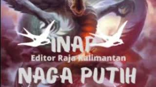 Download lagu INAP NAGA PUTIH ASLI ORIGINAL mp3 Download lagu INAP NAGA PUTIH ASLI ORIGINAL mp3