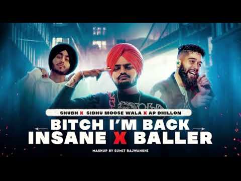 B*tch I'm Back X Insane X Baller - Mashup | Sidhu ft. AP Dhillon & Shubh | DJ Sumit Rajwanshi#viral