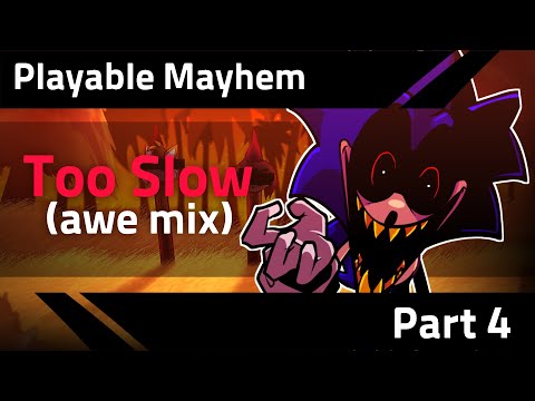 Playable mayhem : Too Slow Awe-mix(Fanmade) FULL GAMEPLAY [Friday night Funkin']