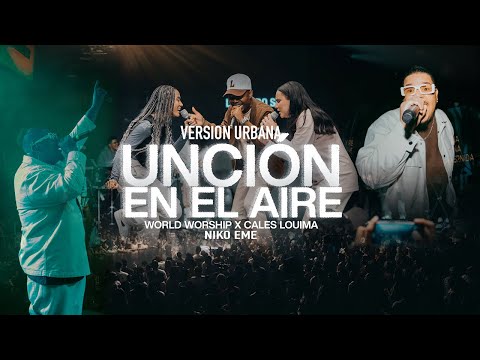 Niko Eme - Unción En El Aire (Versión Urbana) #WorshipUrbano