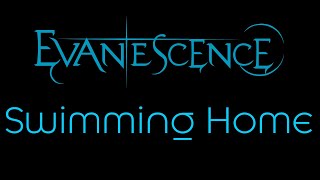Evanescence - Swimming Home Lyrics (Evanescence)