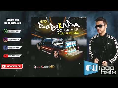 CD S10 DEBOXADA DO GILMAR VOLUME 02 DE DUMONT-SP - DJ IAGO BALA