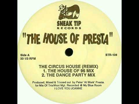 Peter Presta  -  The Circus House (The House Of 96 Mix)