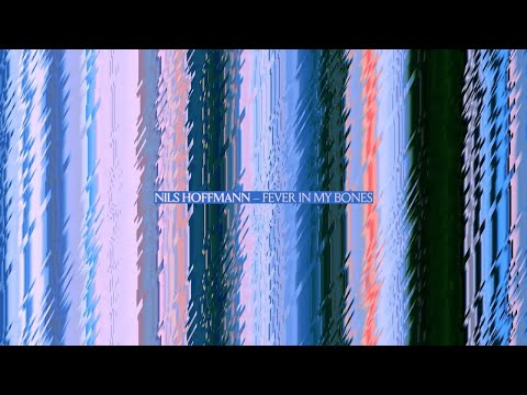 Nils Hoffmann - Fever In My Bones