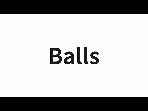 How to pronounce Balls | Balls (Balls in Chinese)