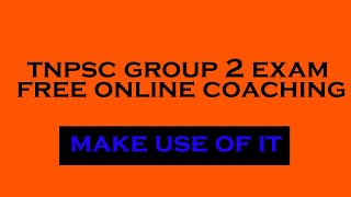 TNPSC Group 2 free coaching | Free online government exam coaching | TNPSC exams coaching online