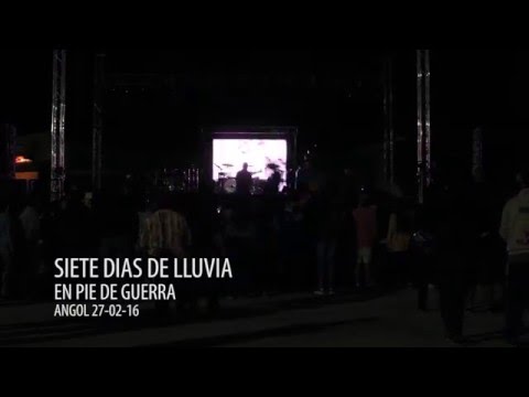 SIETE DIAS DE LLUVIA EN VIVO - EN PIÉ DE GUERRA