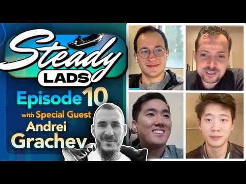 Steady Lads #10: Special Guest - Andrei Grachev of DWF Labs
