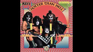 KISS - Hotter Than Hell  (Remastered 2021)
