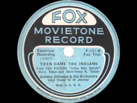 Johnny Johnson and his Orchestra - Then Came the Indians - 1936