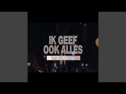 Ik Geef Ook Alles