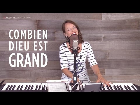 Combien Dieu est Grand (Chris Tomlin - How Great is Our God) - Émilie Charette