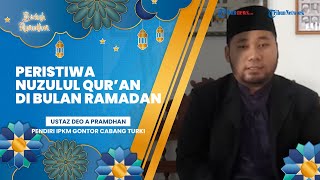 BERKAH RAMADAN: Peristiwa Nuzulul Quran di Bulan Ramadan