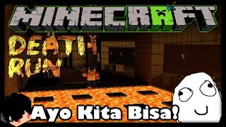Minecraft Indonesia  DeathRun - Ayo Kita Bisa! w/ 