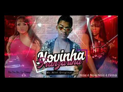 MC NIEL ORIGINAL NOVINHA TRANZARIANA MÚSICA NOVA 2018