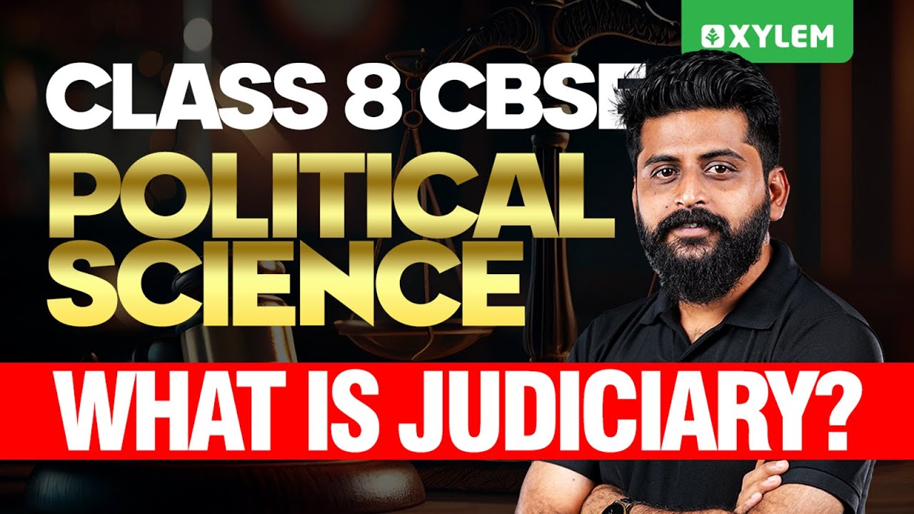 Class 8 CBSE Political Science - What Is Judiciary? | Xylem Class 8 CBSE