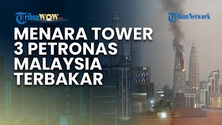 Viral! Menara Petronas Tower 3 Malaysia Terbakar Pagi Ini