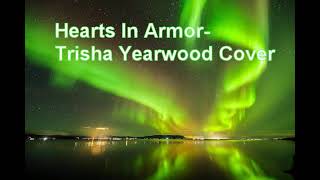 hearts in armor - trisha yearwood cover