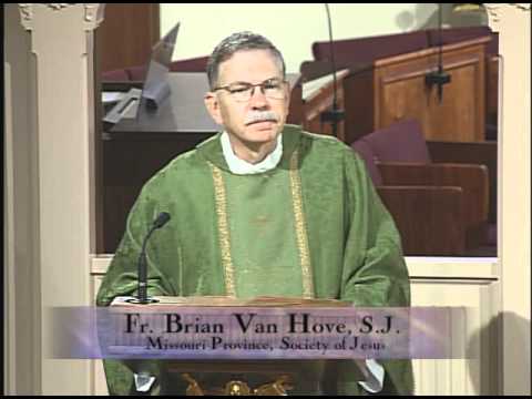 Homily 08-13-2010 - Fr. Brian Van Hove, S.J. - Feria