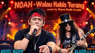 Download lagu NOAH - Walau Habis Terang versi Guns N' Roses Style! Bikin Merinding 🔥 (Rock Cover) mp3