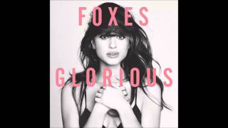 Foxes - Glorious (Official Audio)