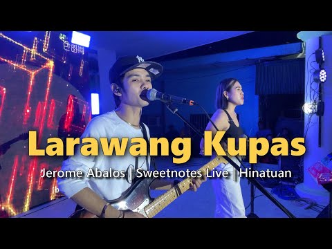 Larawang Kupas | Jerome Abalos - Sweetnotes Live @ Hinatuan