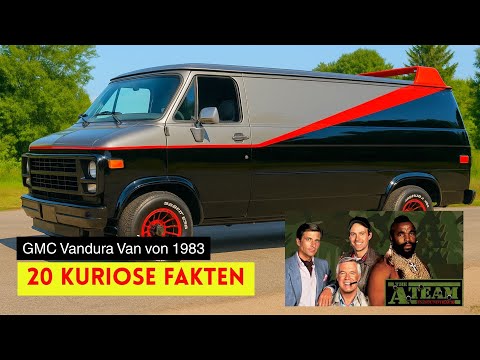 20 Kuriose Fakten Über B.A.s GMC Vandura Van von 1983 (Das A-Team)