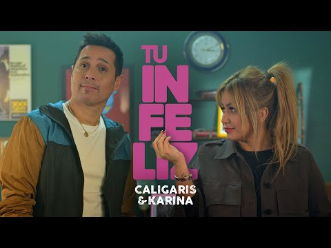 Tu Infeliz - Los Caligaris & Karina