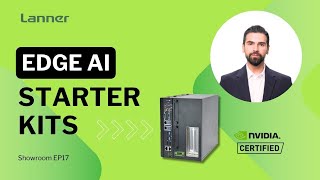 Showroom EP17: Accelerate Your Edge AI Deployment with Lanner's Starter Kits for System Integrators