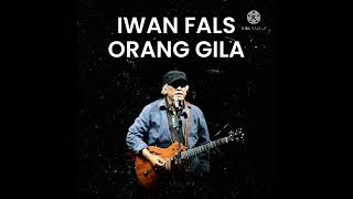 Download lagu Iwan Fals - Orang Gila (Full Album) mp3 Download lagu Iwan Fals - Orang Gila (Full Album) mp3