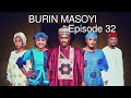BURIN MASOYI Episode 32