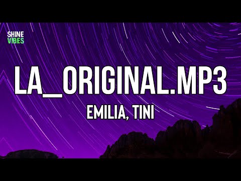 Emilia, TINI - La_Original.mp3 (Letra/Lyrics) | Pero cuando se apaga la TV, eh-eh-eh-eh-eh