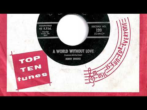Bobby Brooks - "A World Without Love"