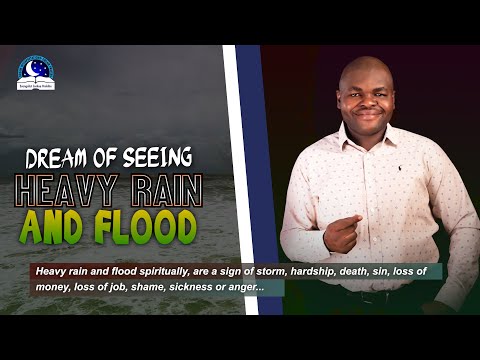 Dream of Seeing Heavy Rain and Flood - Biblical Meaning from Evangelist Joshua