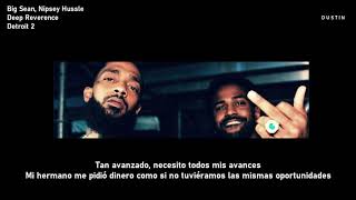 Big Sean ⥈ Deep Reverence Ft Nipsey Hussle «Subtitulado Español»