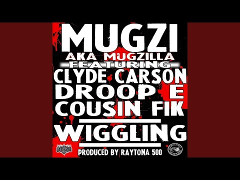 Wigglin (feat. Cousin Fik, Clyde Carson & Droop E)