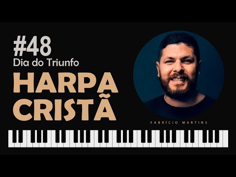 O Dia Do Triunfo - 48 - Harpa Cristã