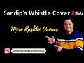 Mere Rashke Qamar Nusrat Rahat Fateh Ali Khan Whistle Cover By Sandip Banerjee Shorts