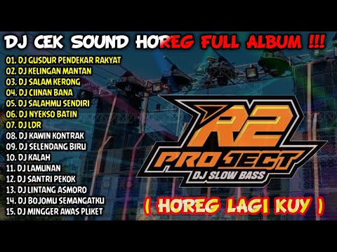 DJ CEK SOUND HOREG GLERR FULL ALBUM TERBARU 2024 - R2 PROJECT - GUSDUR PENDEKAR RAKYAT