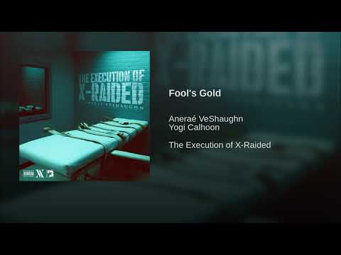 Anerae VeShaughn Ft. Yogi Calhoon - Fools Gold