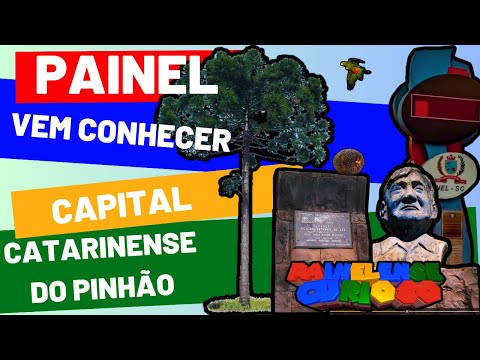 Painel SC ● Vem conhecer ● Capital Catarinense do Pinhão ● #serracatarinense ● #santacatarina