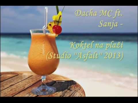 Dacha MC ft. Sanja - Koktel na plaži (2013)